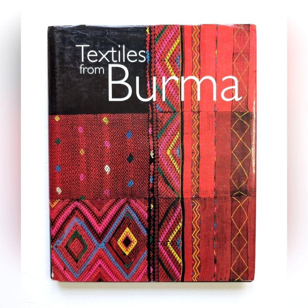 Textiles from Burma Hardcover Book James Henry Green Connection